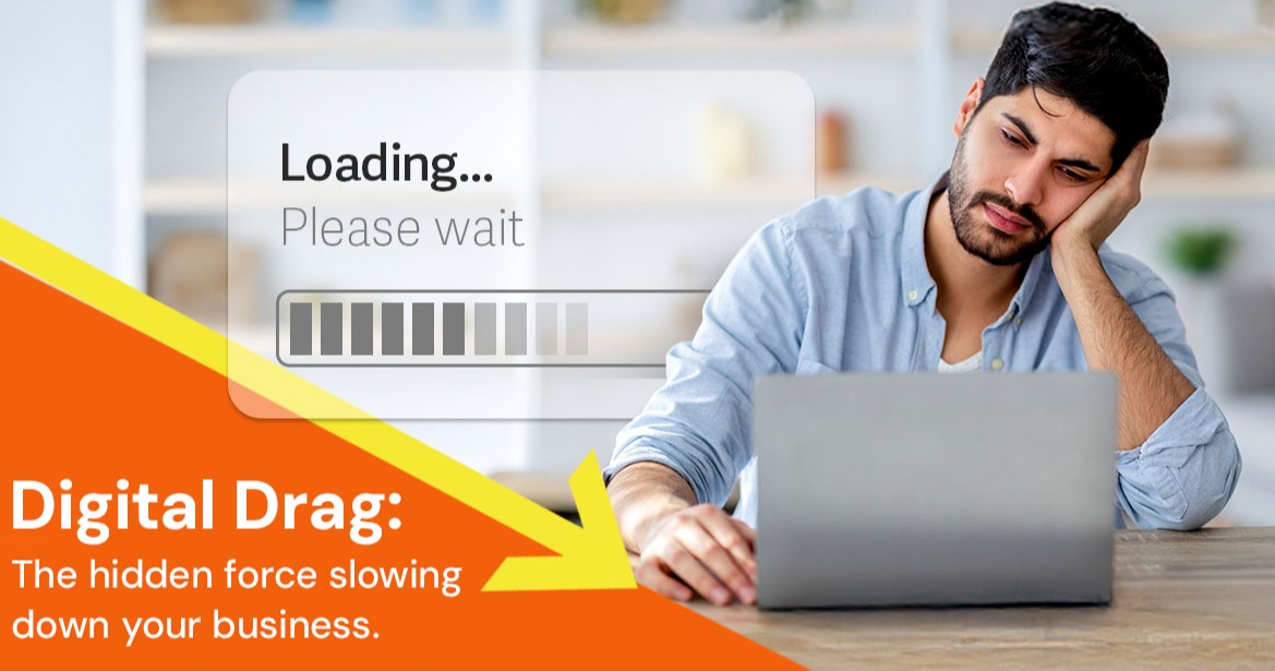 How Digital Drag Slows You Down and Costs You More